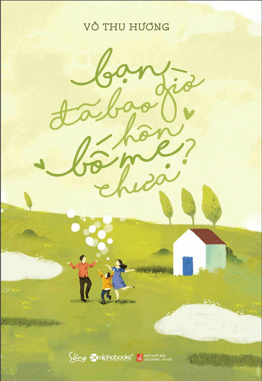 Bạn Đã Bao Giờ Hôn Bố Mẹ Chưa?