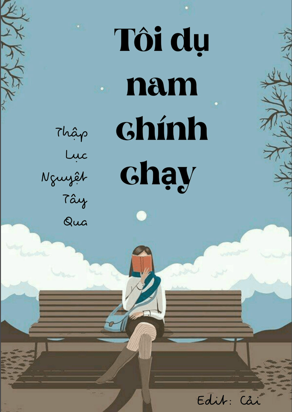 Tôi Dụ Nam Chinh Chạy