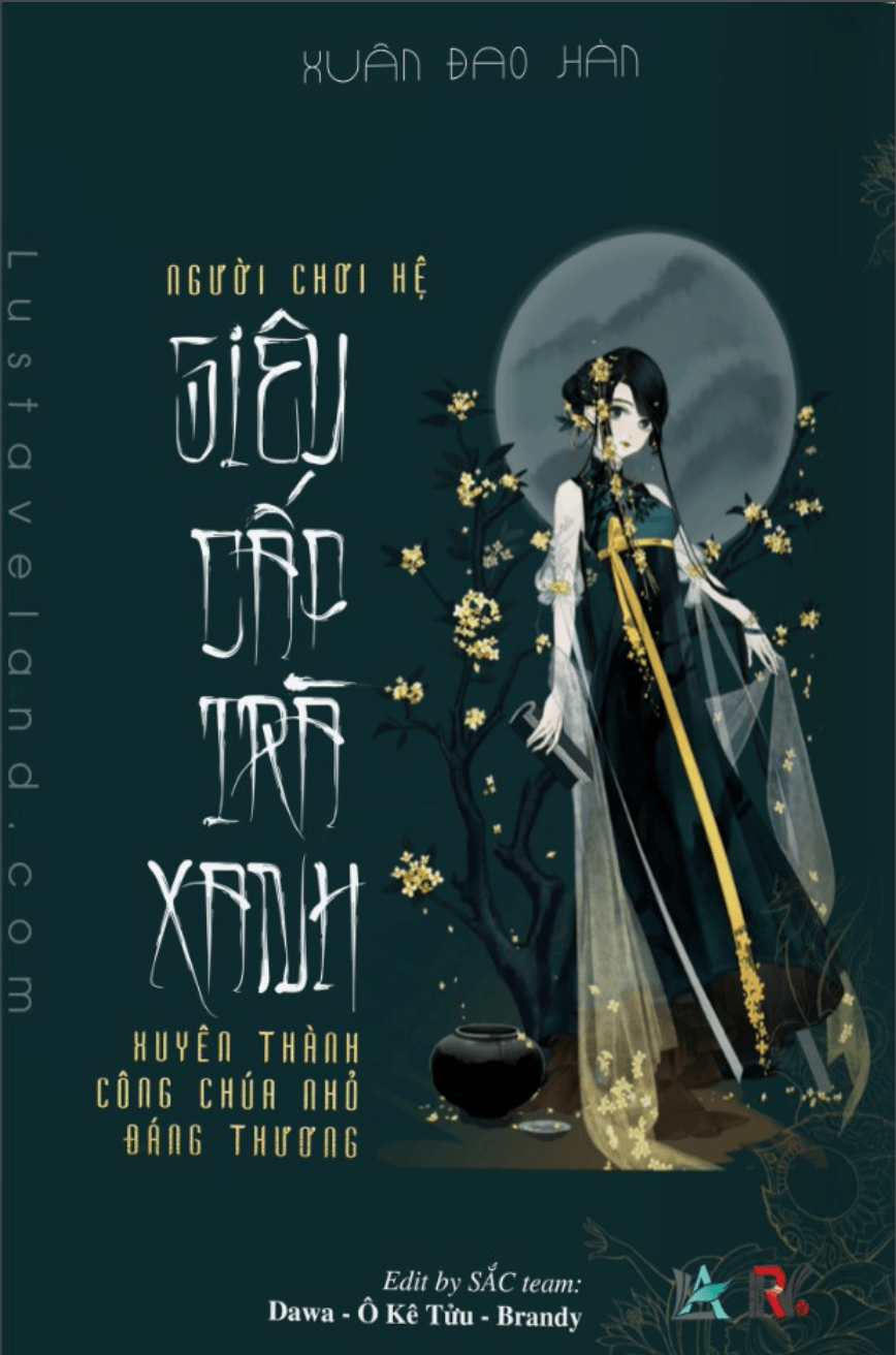 Người Chơi Hệ Siêu Cấp Trà Xanh Xuyên Thành Công Chúa Nhỏ Đáng Thương