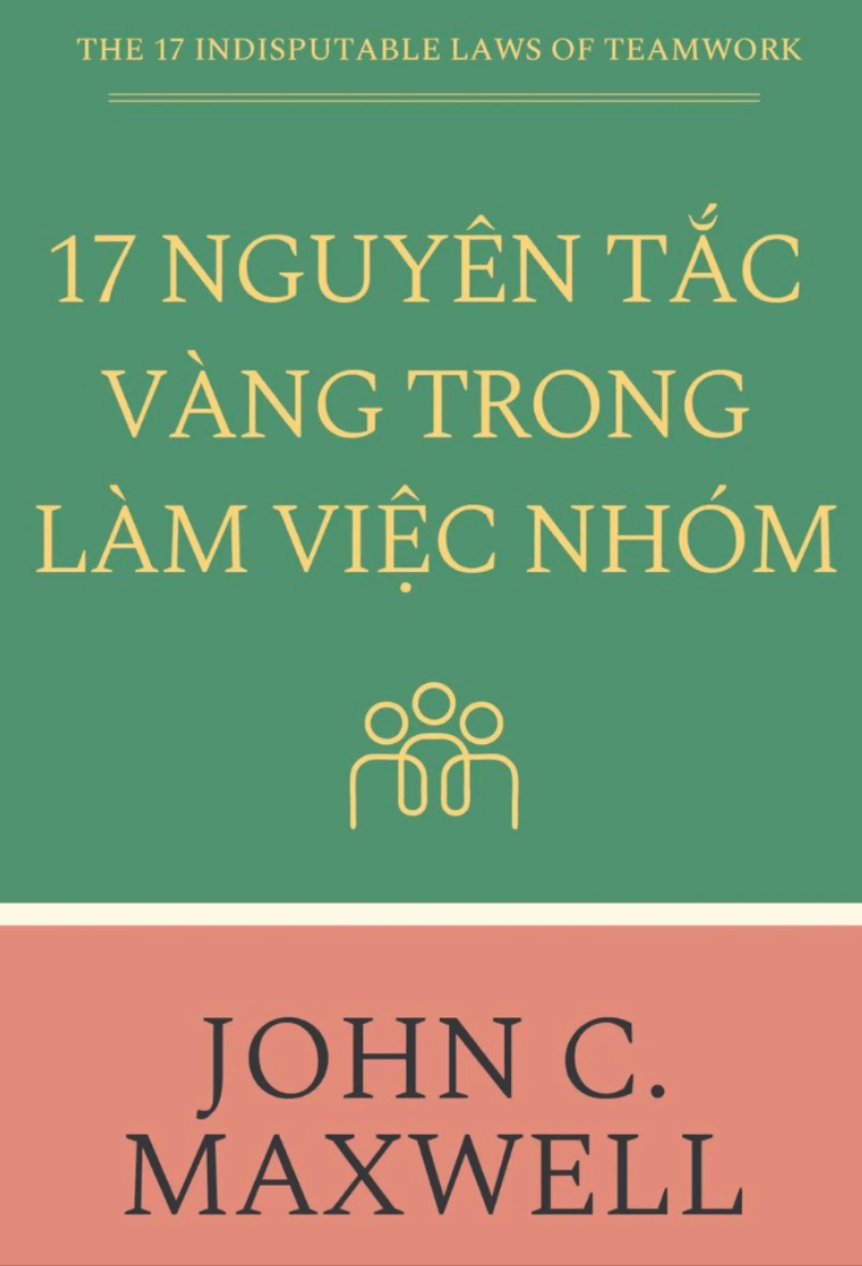 17 nguyên tắc vàng trong làm việc nhóm