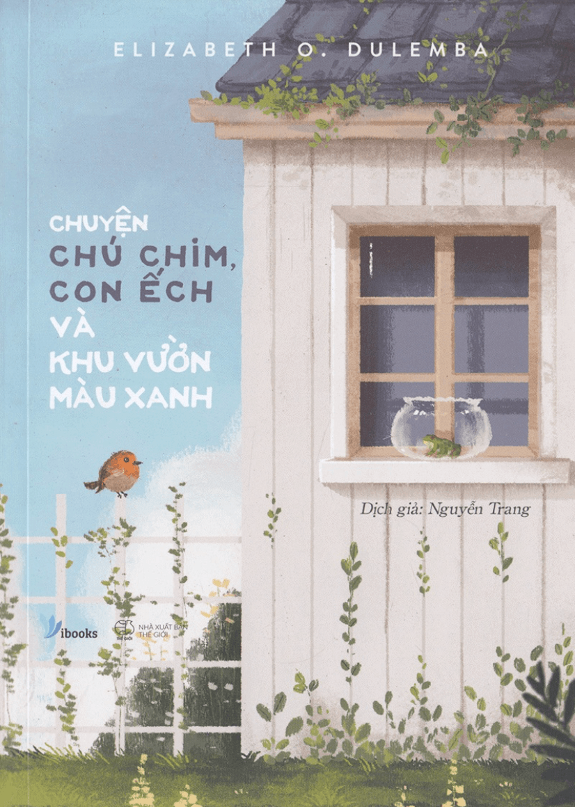Chuyện Chú Chim, Con Ếch Và Khu Vườn Màu Xanh